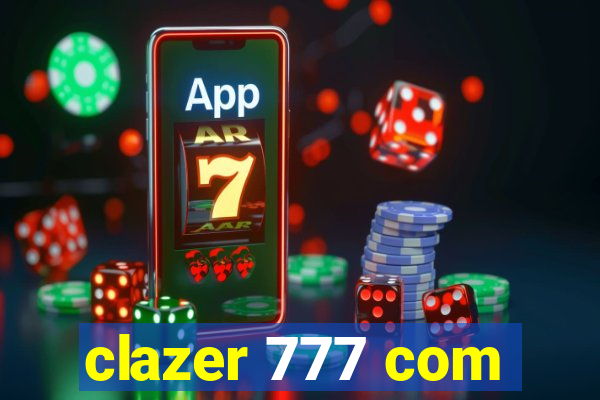 clazer 777 com